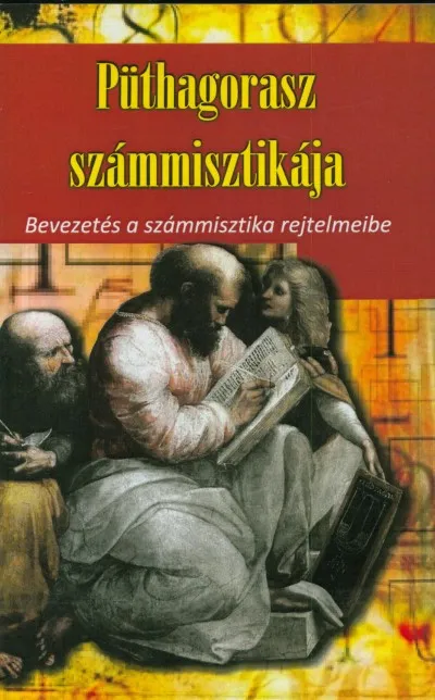 Püthagorasz számmisztikája - Bevezetés a számmisztika rejtelmeibe Kedvezmény