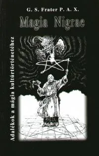Legjobb ár Magia Nigrae - Adalékok a mágia kultúrtörténetéhez