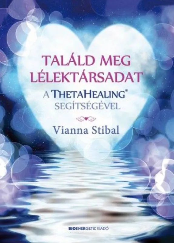 Outlet Találd meg a lélektársadat a ThetaHealing segítségével