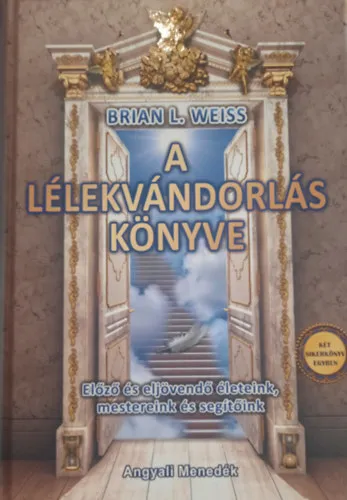 Expressz kézbesítés A lélekvándorlás könyve (Előző életek, előző mesterek - Számos test, egy lélek) - 2 sikerkönyv egyben