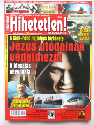 Hihetetlen! magazin XVIII. évfolyam 6. szám 2018. június Végkiárusítás