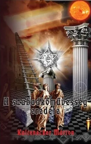 A szabadkőművesség eredete Kedvezményes ár