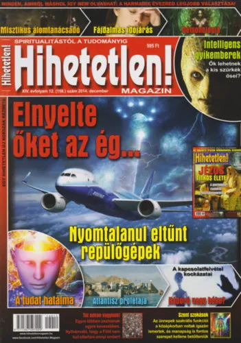 Gyors szállítás Hihetetlen! magazin - XIV. évfolyam 12. (158.) szám 2014. december