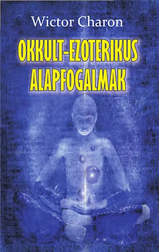 Okkult-ezoterikus alapfogalmak Végkiárusítás
