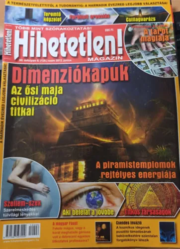Szezonális akció Hihetetlen! magazin - XII. évfolyam 6. (128.) szám 2012. június