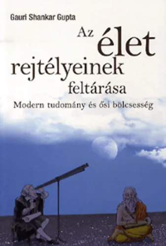Korlátozott ajánlat Az élet rejtélyeinek feltárása - Modern tudomány és ősi bölcsesség