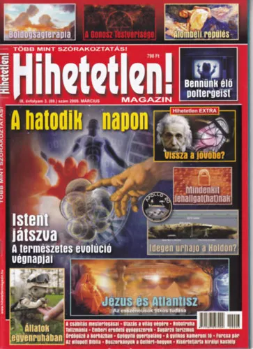 Kedvezményes ár Hihetetlen! magazin - IX. évfolyam 3. (89.) szám, 2009. március