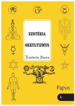 Ezotéria - Okkultizmus (Esoteria sacra 1.) Kedvezményes ár