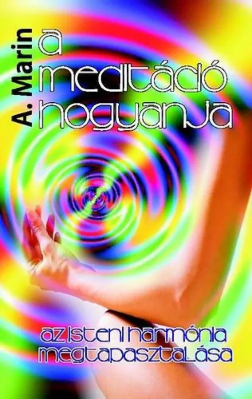Ne maradj le A meditáció hogyanja
