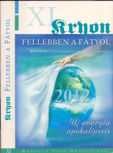 Legjobb ár Fellebben a fátyol (Kryon égi-csatornából érkezett tanítása XI / Új energia apokalipszis)