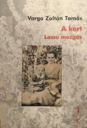 A kert. Lassú mozgás Expressz szállítás