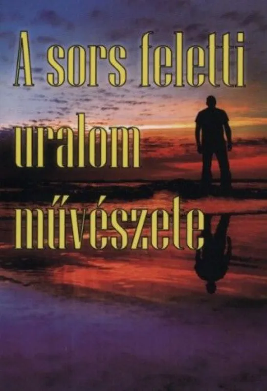 A sors feletti uralom művészete Exkluzív ajánlat