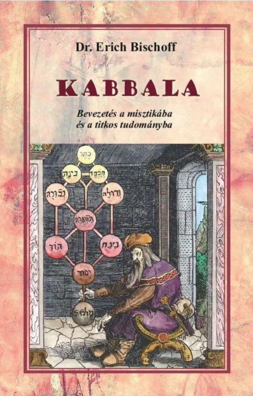 Biztonságos vásárlás Kabbala - Bevezetés a misztikába és a titkos tudományba