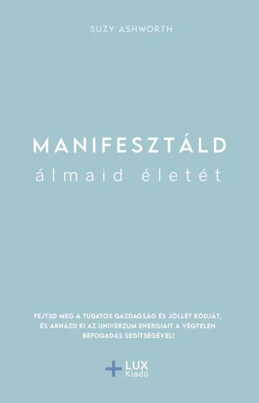 Akciós ár Manifesztáld álmaid életét