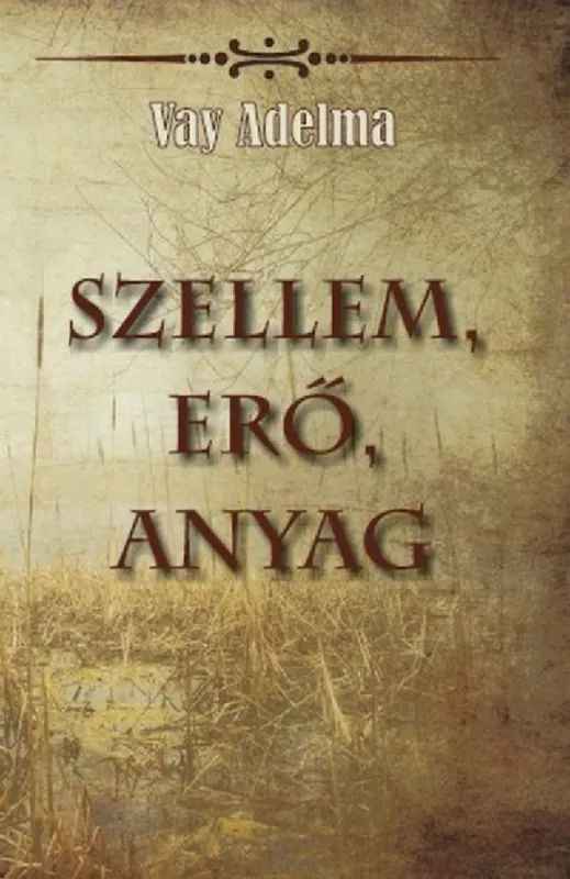 Szellem, erő, anyag Rendeld meg most