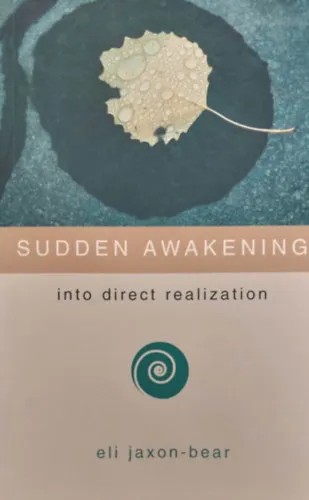 Utolsó esély Sudden Awakening into Direct Realization (A tudat ébredése - angol nyelvű)