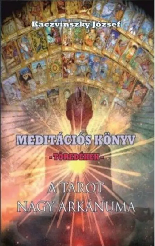 Meditációs könyv - Töredékek - A Tarot nagy arkánuma Árcsökkenés
