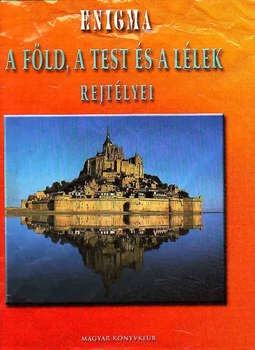 Szuper akció Enigma - A föld, a test és a lélek rejtélyei