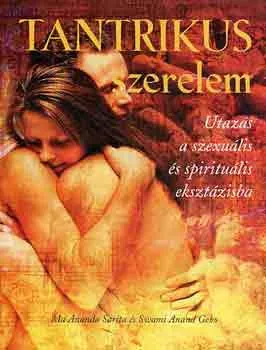 Outlet Tantrikus szerelem (utazás a szexuális és spirituális eksztázisba)
