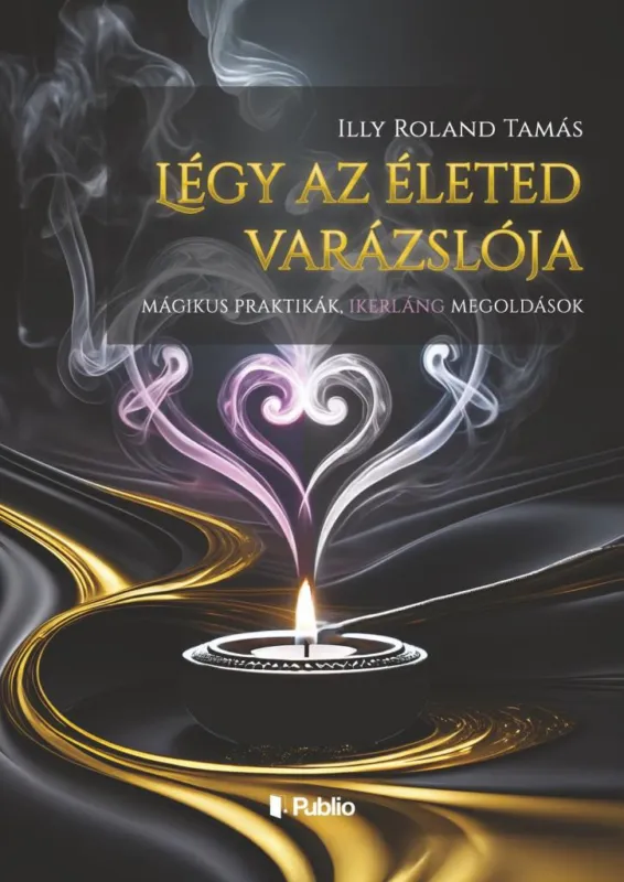 Újdonság Légy az életed varázslója