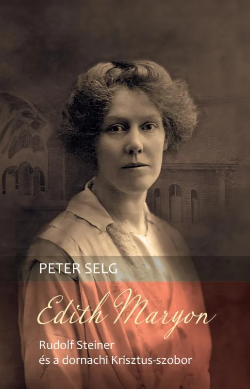 Edith Maryon – Rudolf Steiner és a dornachi Krisztus-szobor Árengedmény