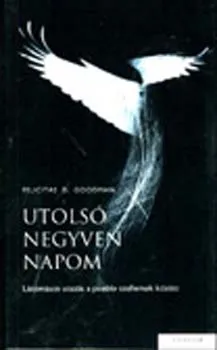 Akciós ár Utolsó negyven napom (Látomásos utazás a pueblo szellemek között)