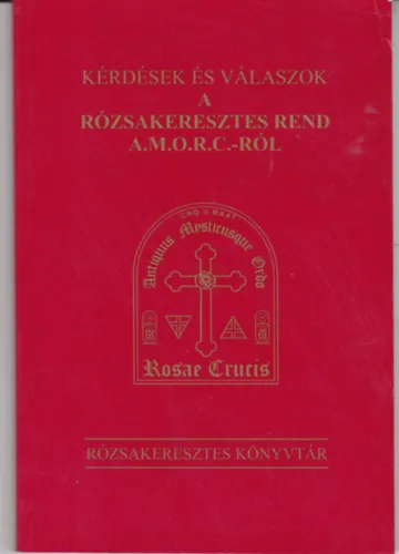 Kérdések és válaszok a Rózsakeresztes Rend A.M.O.R.C.-ról. (Rózsakeresztes Könyvtár) Biztonságos fizetés