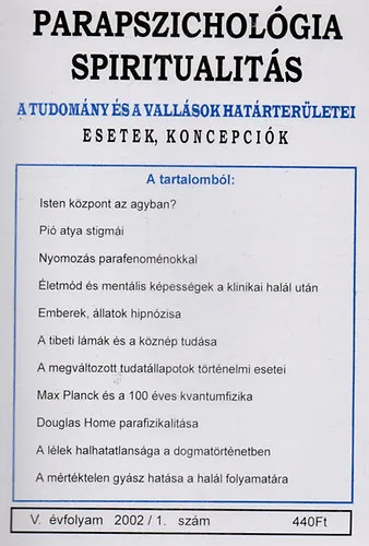Alacsony ár Parapszichológia-Spiritualitás 2002/1. Esetek, koncepciók