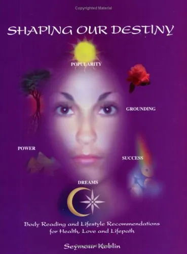 Utolsó esély Shaping Our Destiny: Body Reading and Lifestyle Recommendations for Health Love and Life Path
