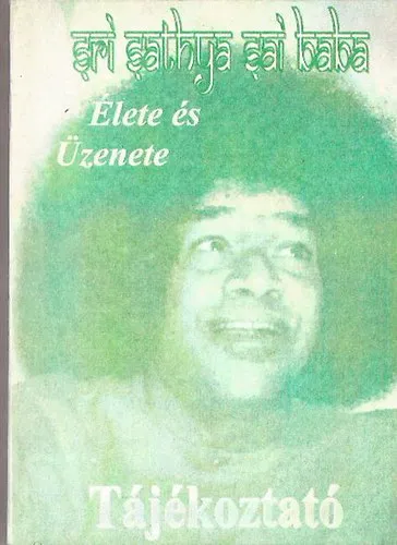 Szezonális akció Sri Sathya Sai Baba - Élete és Üzenete Tájékoztató