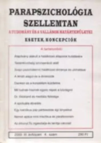 Parapszichológia Szellemtan-A tudomány és a vallások határterületei-Esetek,Koncepciók 2000.III.évfolyam 1. szám Expressz kézbesítés