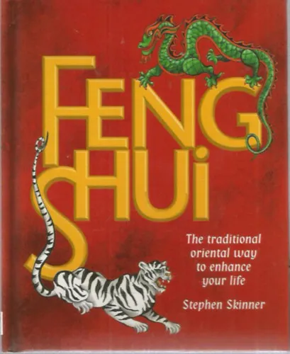 Ne maradj le Feng Shui - The traditional oriental way to enhance your life