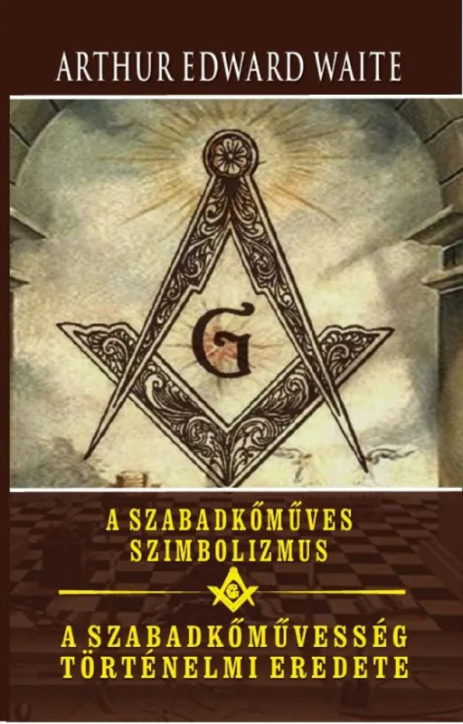 A szabadkőműves szimbolizmus - A szabadkőművesség történelmi eredete Népszerű