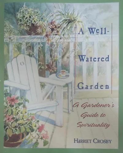 A Wellwatered Garden - A Gardener's Guide to Spirituality (A kertész spritiuális útmutatója - angol nyelvű napló) Exkluzív ajánlat