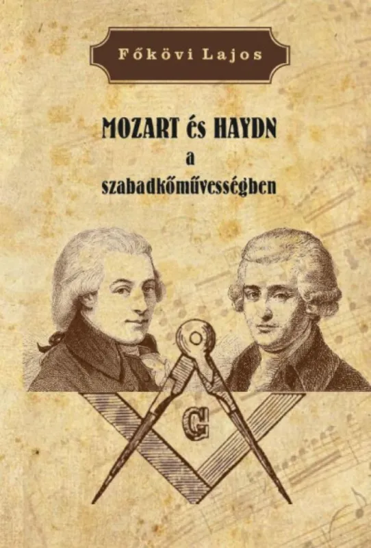 MOZART és HAYDN a szabadkőművességben Népszerű