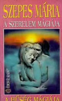 A szerelem mágiája-A hűség mágiája Azonnal elérhető