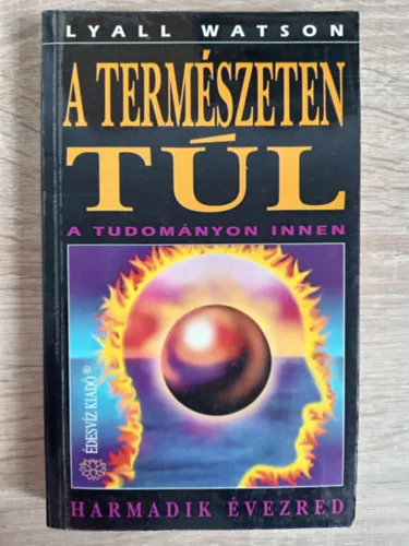 Ne maradj le A természeten túl - a tudományon innen (Harmadik évezred: Kozmosz / Anyag / Elme / Idő / Következtetések)