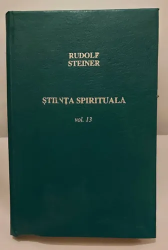 Stiinta spirituala - Evolutia omului si a lumii - editia a 3-a (Szellemi tudomány. Az ember és a világ fejlődése, 3. kiadás - román nyelven) Legnépszerűbb
