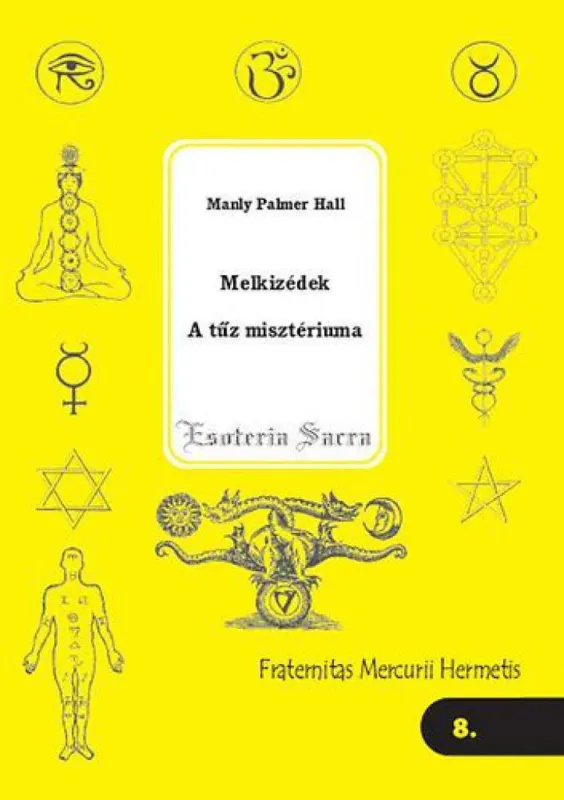 Kedvezmény Melkizédek - A tűz misztériuma