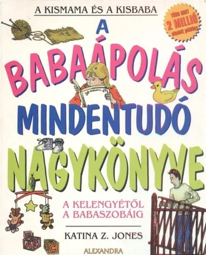 Olcsóbb A babaápolás mindentudó nagykönyve