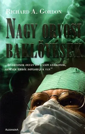 Akciós ár Nagy orvosi baklövések