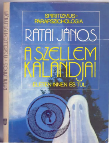 Akció A szellem kalandjai életen innen és túl (Spiritizmus- Parapszichológia - Képmellékletekkel)