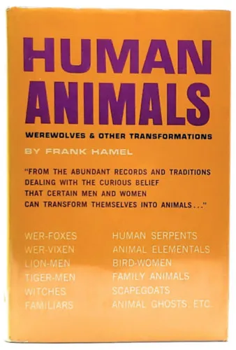 Kihagyhatatlan ajánlat Human Animals - Werewolves & other Transformations - vérfarkasok és más lények - oroszlánember, boszorkányok, elementálok, madárasszonyok, állati szellemek, stb.