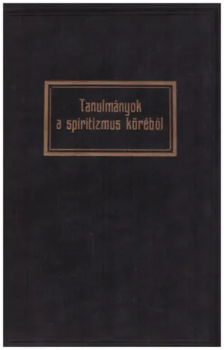 Gyors kiszállítás Tanulmányok a spiritizmus Köréből II.
