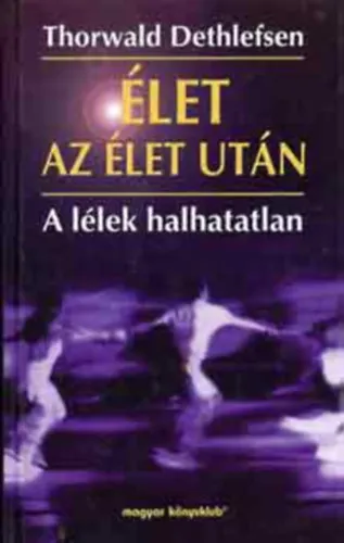 Élet az élet után (A lélek halhatatlan) Kedvezményes ár