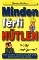 Utolsó esély Minden férfi hűtlen. Vagy mégsem?