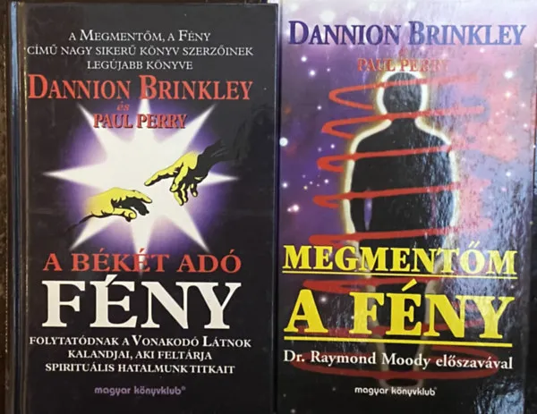 Vásárlói kedvenc 2 db Dannion Brinkley könyv - Megmentőm, a Fény, A békét adó Fény