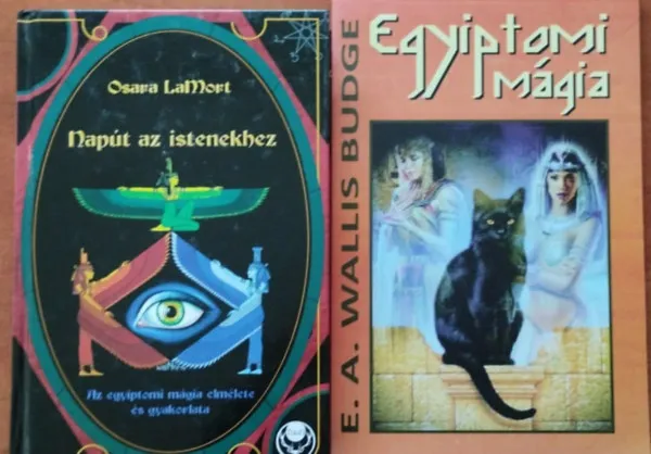 Gyors szállítás 2db Egyiptomi mágia:Napút az istenekhez - Az egyiptomi mágia elmélete és gyakorlata+Egyiptomi mágia
