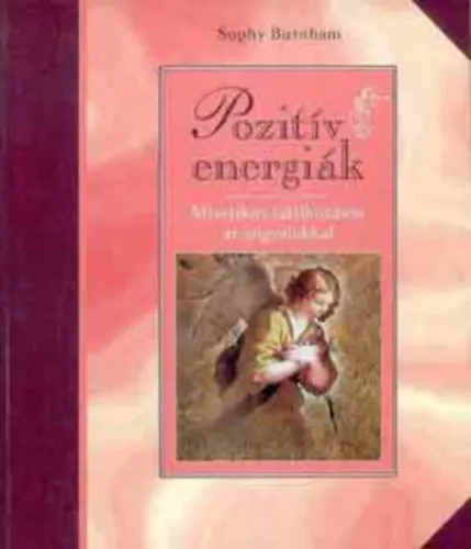 Pozitív energiák - Színes reprodukciókkal illusztrálva Különleges ajánlat