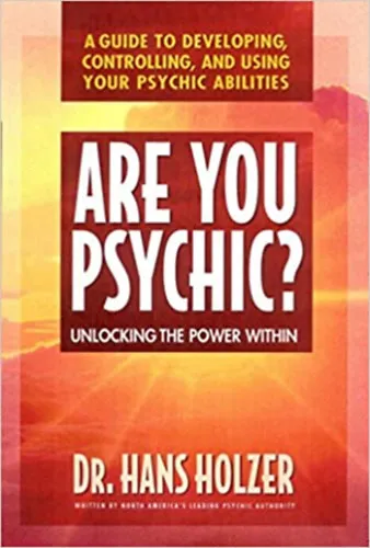 Biztonságos vásárlás Are You Psychic? - Unlocking The Power Within - A Guide To Developing, Controlling, And Using Your Psychic Abilities